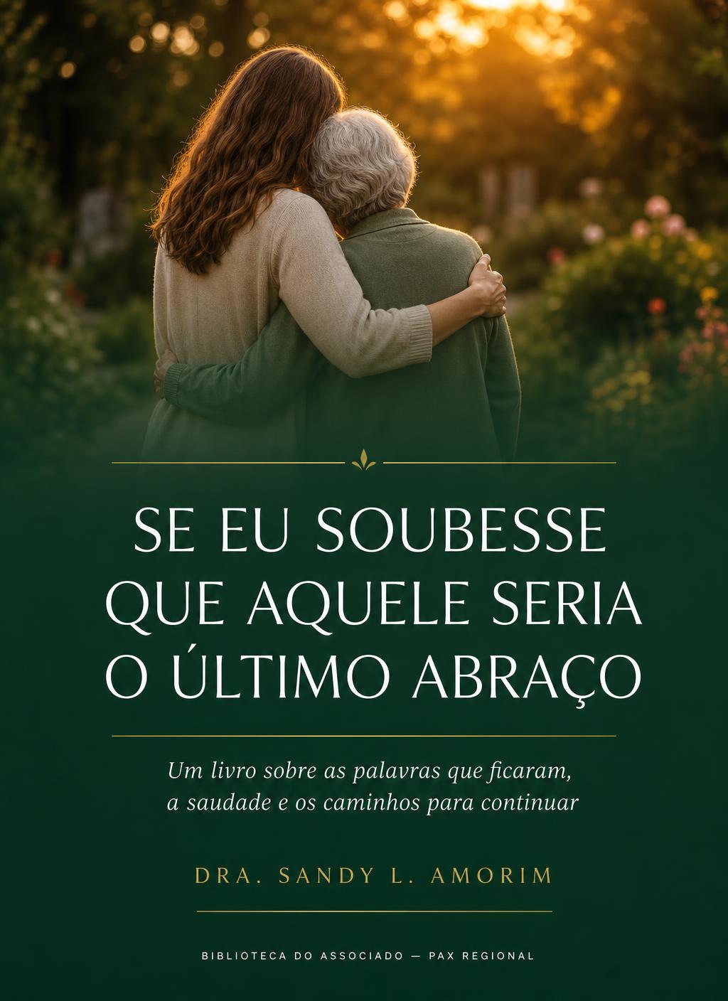 Capa do e-book SE EU SOUBESSE QUE AQUELE SERIA O ÚLTIMO ABRAÇO